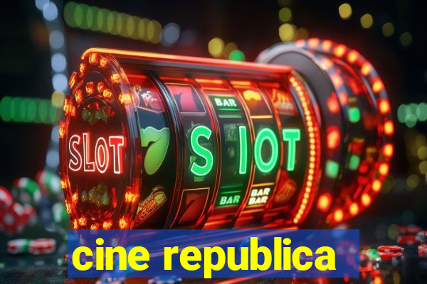 cine republica
